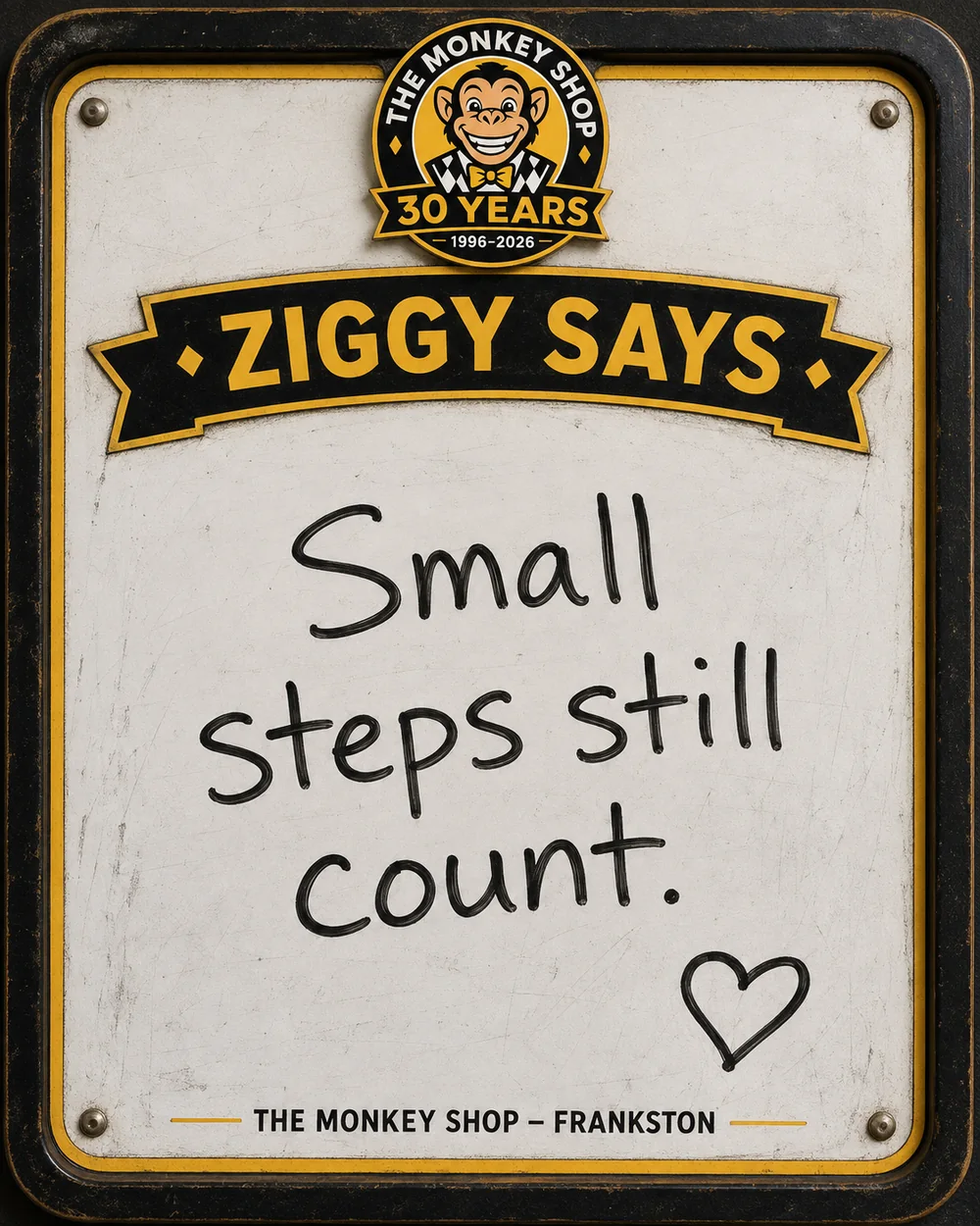 An example Ziggy Says board in handwriting: Small steps still count, with a drawn heart.